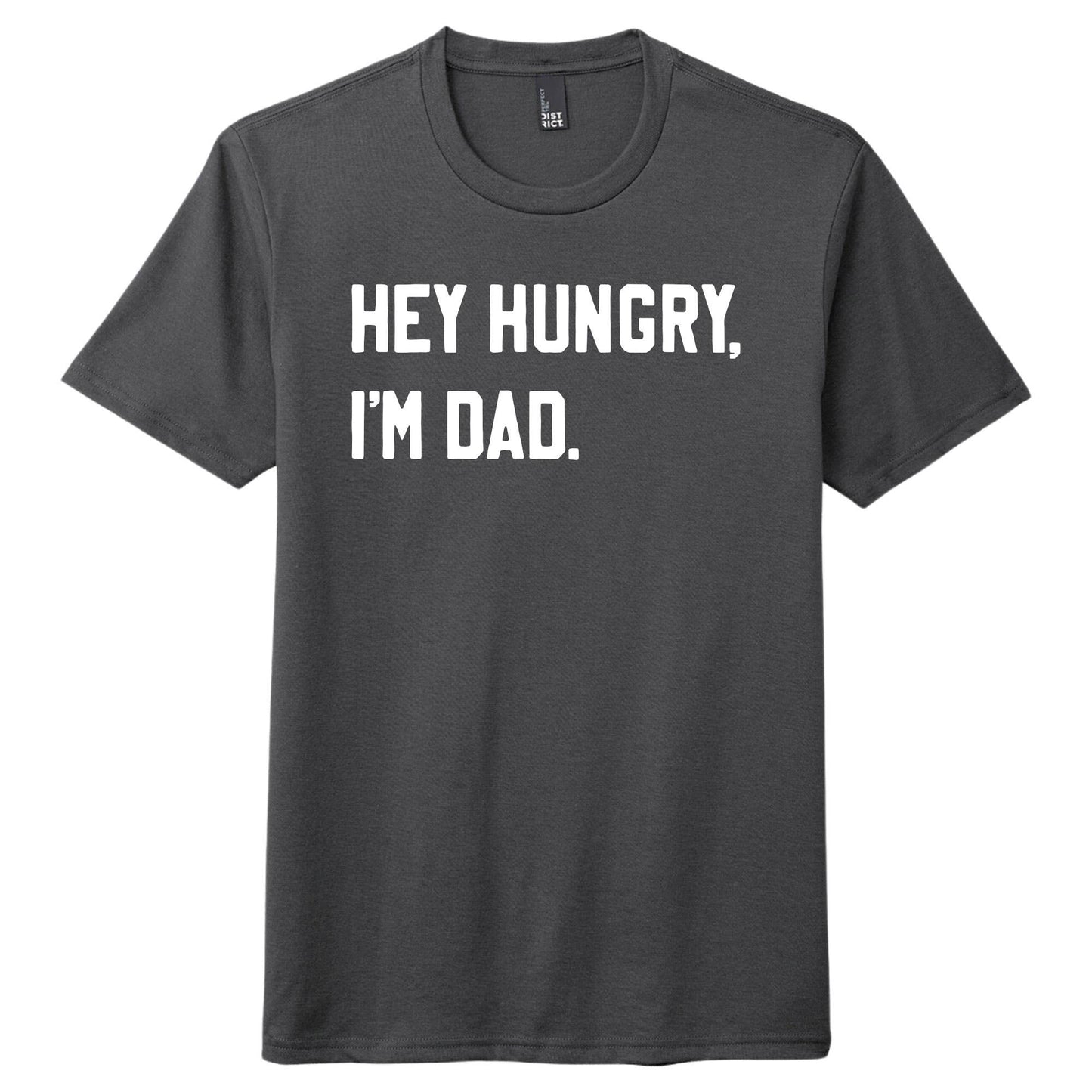Hey Hungry I'm Dad Men's T-Shirt