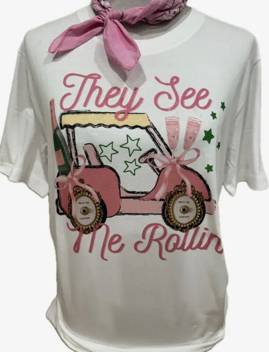 They See Me Rollin Tee