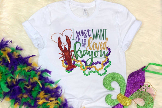 I Just Want to be Loved Bayou Tee